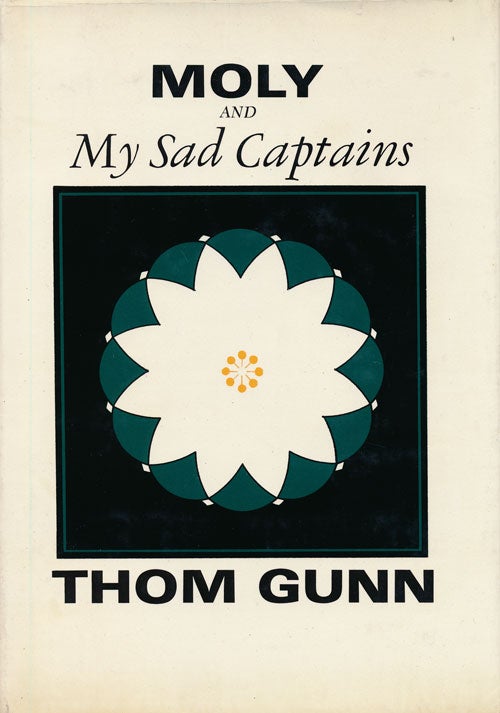[Item #68198] Moly and My Sad Captains. Thom Gunn.