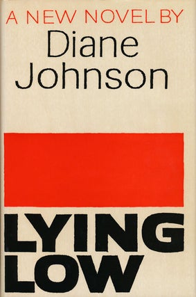 Item #68250] Lying Low A New Novel. Diane Johnson