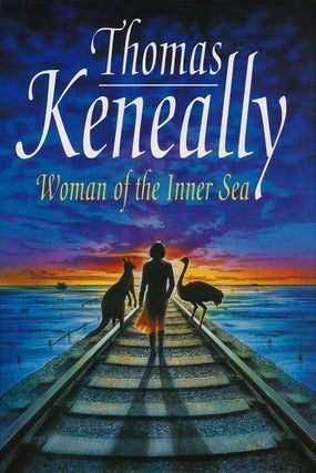 Item #68452] Woman of the Inner Sea. Thomas Keneally