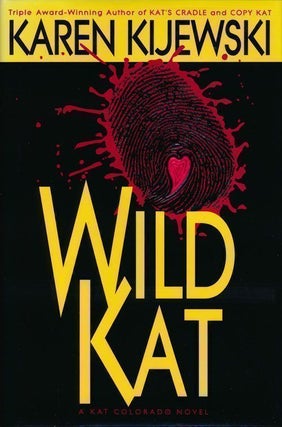Item #68487] Wild Kat. Karen Kijewski