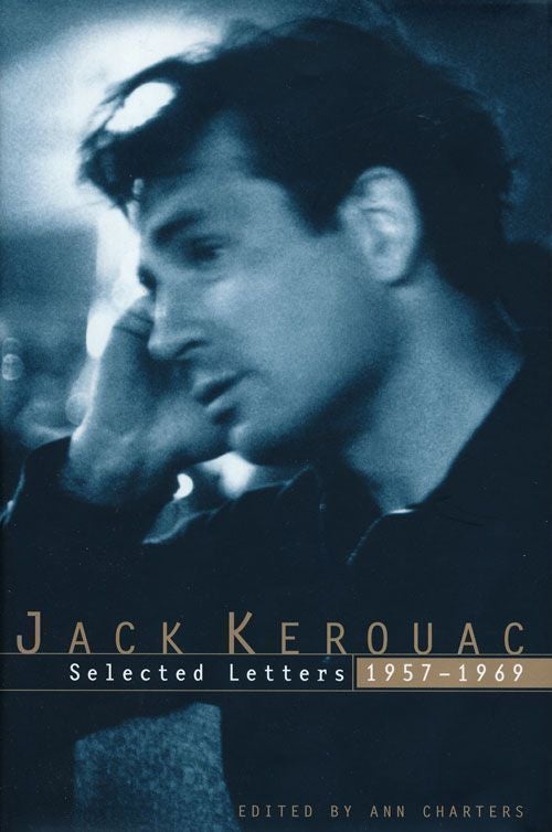[Item #68495] Jack Kerouac Selected Letters 1957-1969. Ann Charters.
