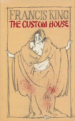 Item #68570] The Custom House An Extraordinary Novel about Present-Day Japan. Francis King