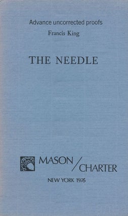 Item #68611] The Needle. Francis King