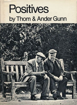 Item #68722] Positives. Thom Gunn, Ander Gunn
