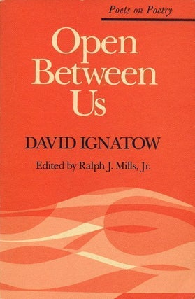 Item #68777] Open Between Us. David Ignatow