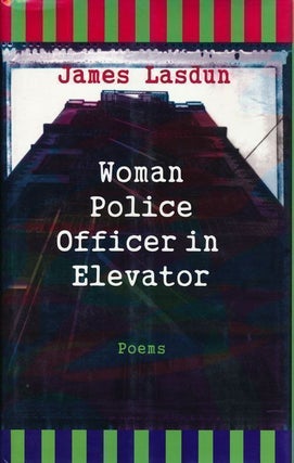Item #68799] Woman Police Officer in Elevator Poems. James Lasdun