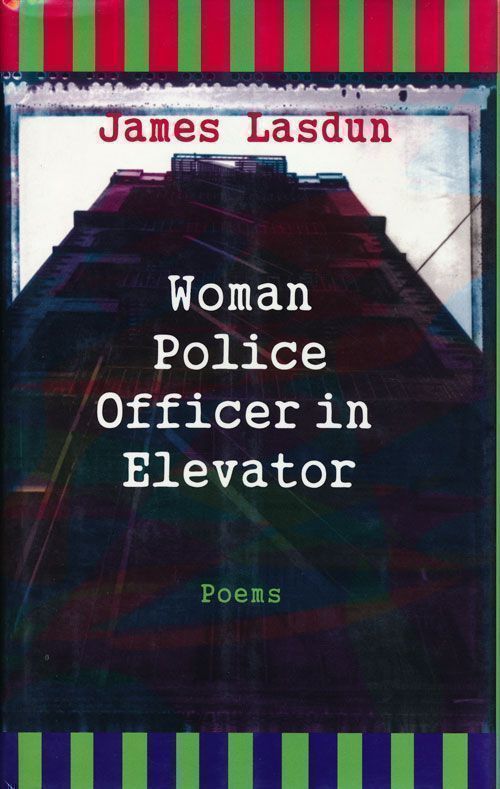 [Item #68799] Woman Police Officer in Elevator Poems. James Lasdun.