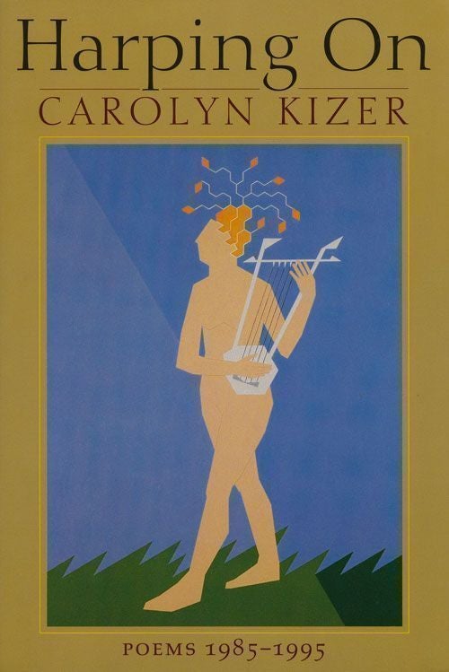 [Item #68811] Harping On Poems 1985-1995. Carolyn Kizer.