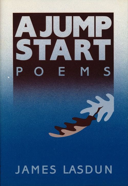 [Item #68814] A Jump Start Poems. James Lasdun.