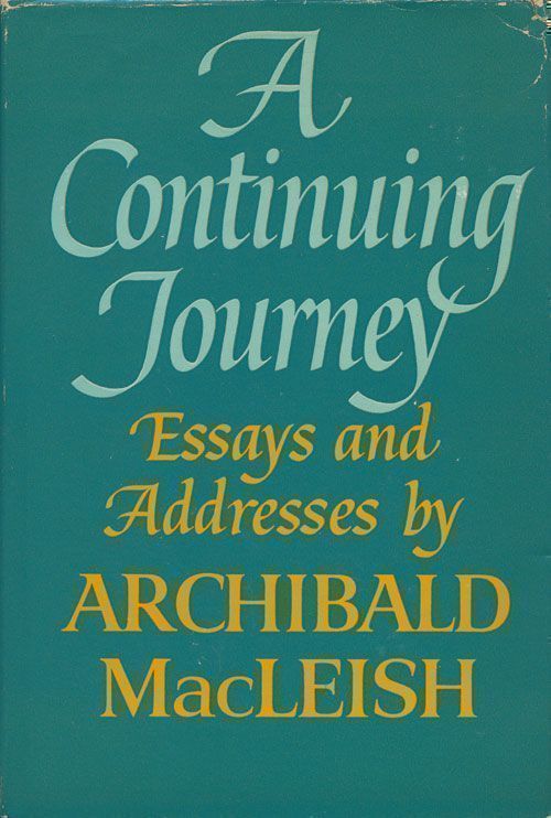 [Item #68853] A Continuing Journey Essays and Addresses. Archibald MacLeish.