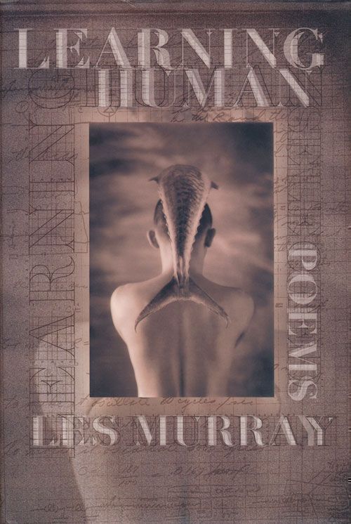 [Item #68900] Learning Human Selected Poems. Les Murray.