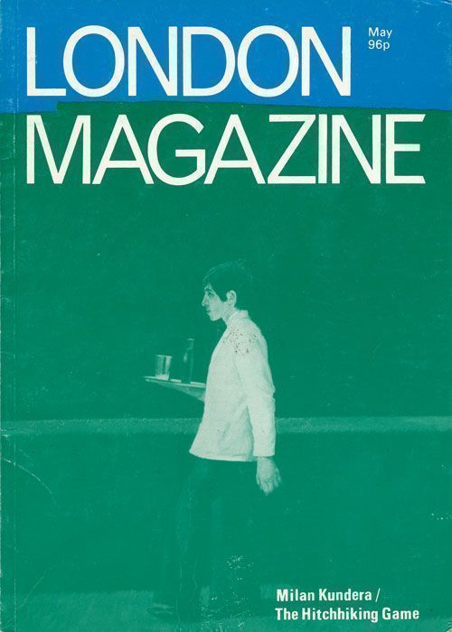[Item #69025] London Magazine Volume 18, Number 2, May 1978. Ted Hughes, Milan Kundera, Craig Raine.