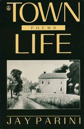 Item #69051] Town Life Poems. Jay Parini