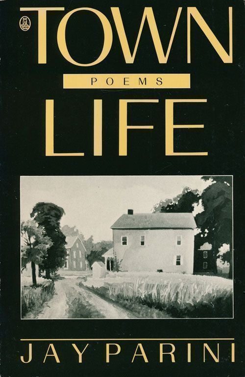 [Item #69051] Town Life Poems. Jay Parini.