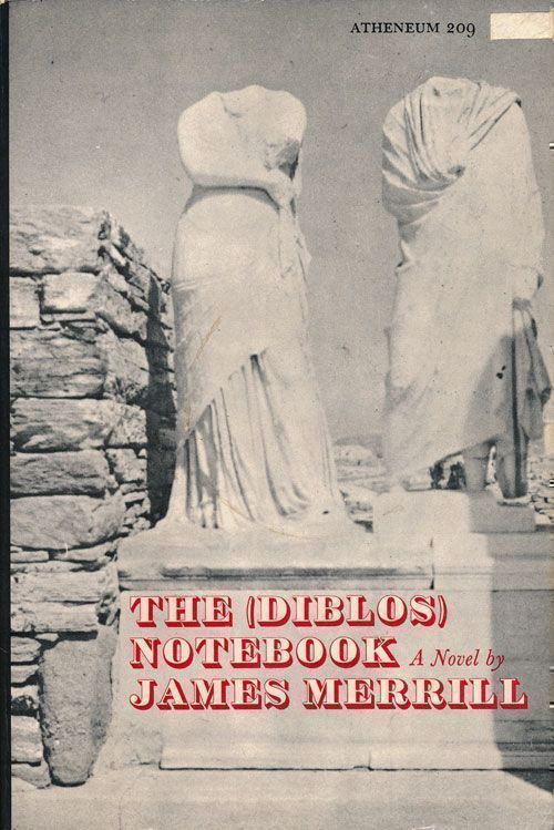 [Item #69057] The (Diblos) Notebook A Novel. James Merrill.