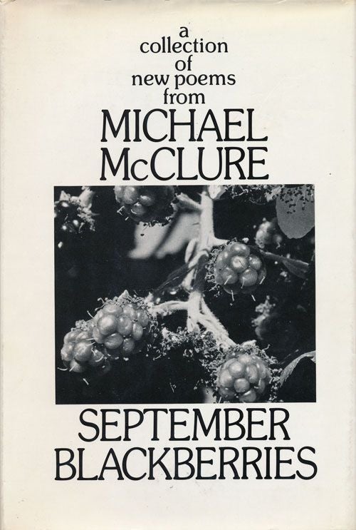 [Item #69062] September Blackberries A Collection of New Poems. Michael McClure.