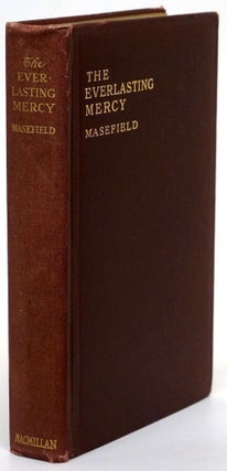 Item #69067] The Everlasting Mercy and The Widow in the Bye Street. John Masefield