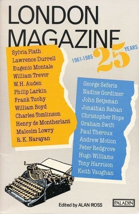 Item #69231] London Magazine: 25 Years, 1961-1985. Alan Ross
