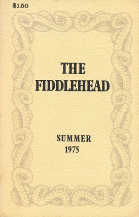 Item #69243] The Fiddlehead Summer 1975, Number 106. Roger Ploude