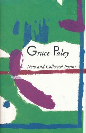 Item #69245] New and Collected Poems. Grace Paley