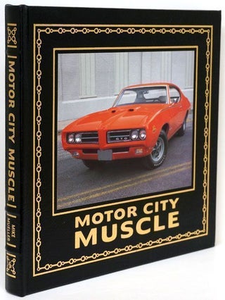 Item #69347] Motor City Muscle. Mike Mueller