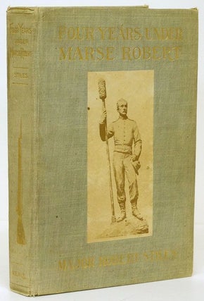 Item #69405] Four Years under Marse Robert. Robert Stiles