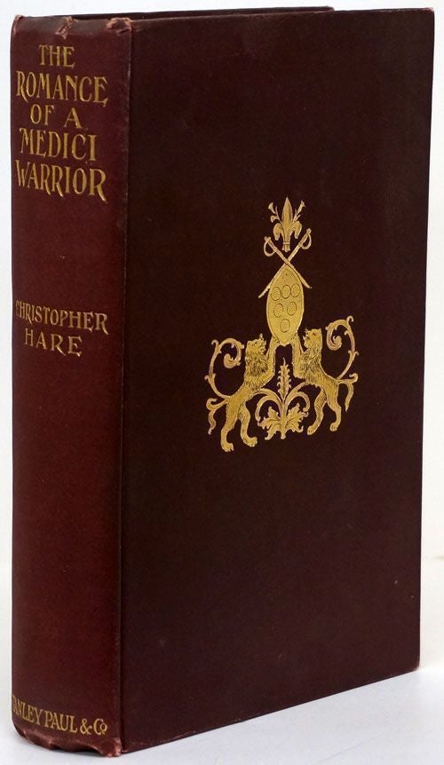 [Item #69440] The Romance of a Medici Warrior. Christopher Hare.