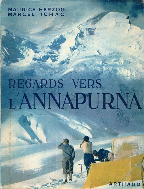 [Item #69458] Regards Vers Lannapurna. Maurice Herzog, Marcel Ichac.