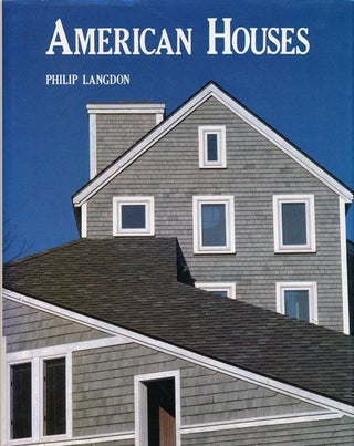 Item #69518] American Houses. Philip Langdon