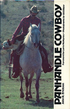 Item #69568] Panhandle Cowboy Foreword by Larry McMurtry. John R. Erickson