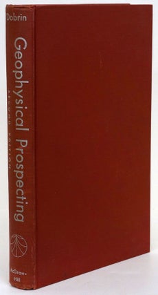 Item #69595] Introduction to Geophysical Prospecting. Milton B. Dobrin