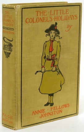 Item #69663] The Little Colonel's Holidays. Annie Fellows Johnston