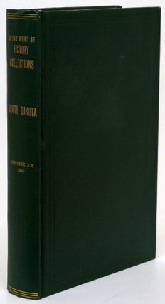 Item #69704] South Dakota Historical Collections Volume XX, 1940. State Historical Society
