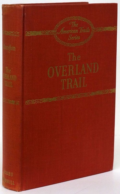 [Item #69912] The Overland Trail. Jay Monaghan.