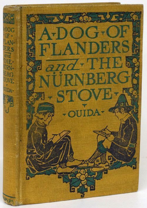 [Item #69934] The Dog of Flanders and the Nurnberg Stove. Ouida, Louisa De La Rame.