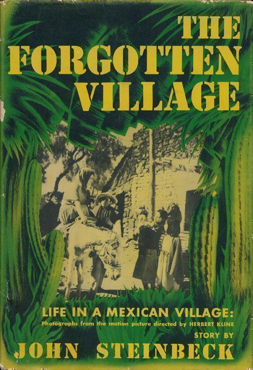 [Item #69994] The Forgotten Village Life in a Mexican Village. John Steinbeck.