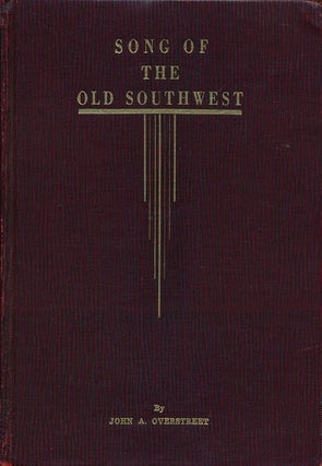Item #70066] Song of the Old Southwest. John Overstreet