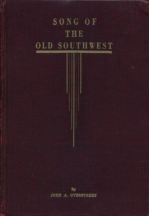 [Item #70066] Song of the Old Southwest. John Overstreet.