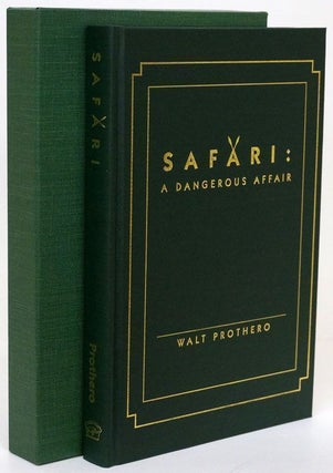 Item #70134] Safari: a Dangerous Affair. Walt Prothero