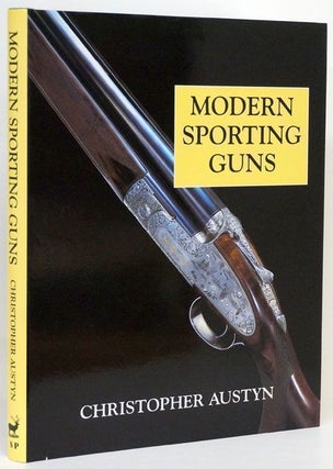 Item #70215] Modern Sporting Guns. Christopher Austyn
