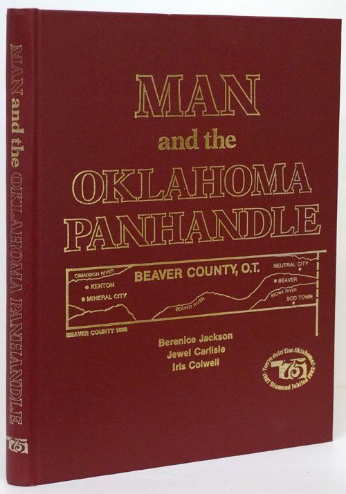 [Item #70233] Man and the Oklahoma Panhandle. Berenice Jackson, Jewel Carlisle, Iris Colwell.