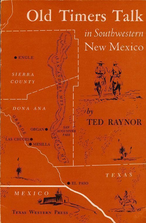 [Item #70396] Old Timers Talk in Southwestern New Mexico. Ted Raynor.