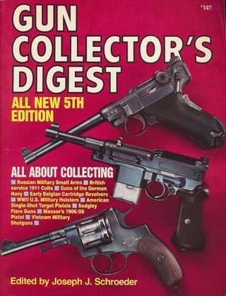 Item #70407] Gun Collector's Digest. Joseph J. Schroeder