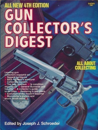 Item #70408] Gun Collector's Digest. Joseph J. Schroeder