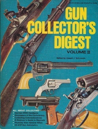 Item #70410] Gun Collector's Digest Volume II. Joseph J. Schroeder