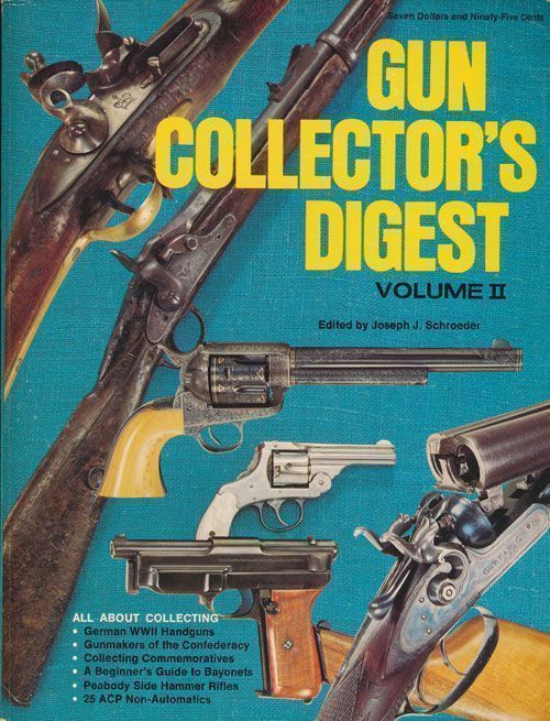 [Item #70410] Gun Collector's Digest Volume II. Joseph J. Schroeder.