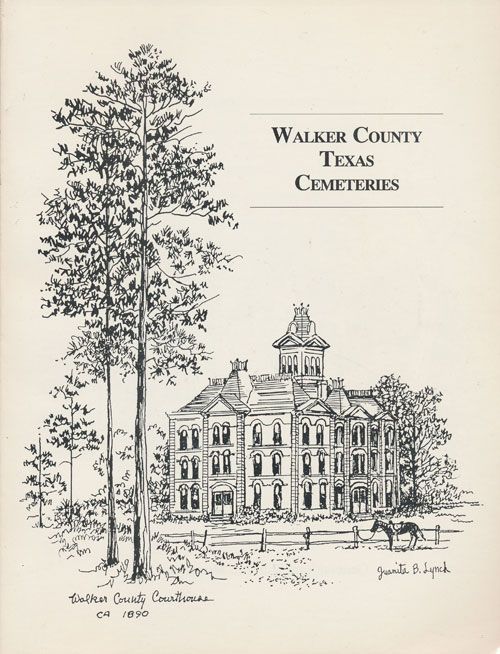 [Item #70507] Walker County Texas Cemeteries. Lucy Ann Bruce Stewart, Verna Baker Banes Anthony V. Banes.
