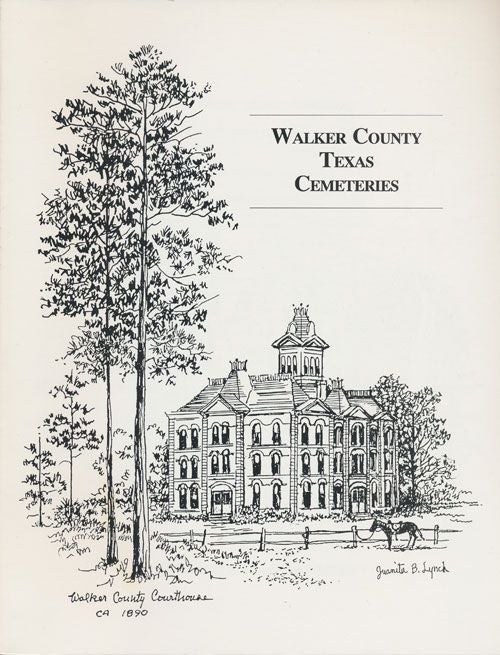 [Item #70518] Walker County Texas Cemeteries. Lucy Ann Bruce Stewart, Verna Baker Banes Anthony V. Banes.