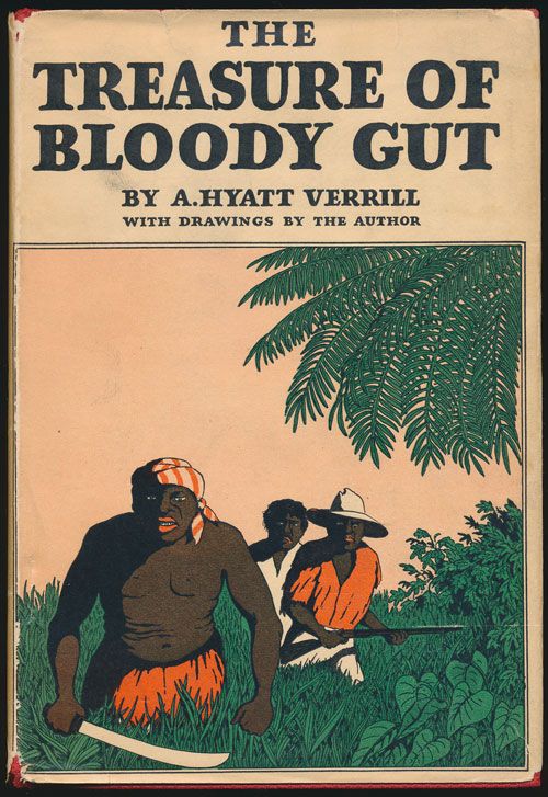 [Item #70615] The Treasure of Bloody Gut. A. Hyatt Verrill.
