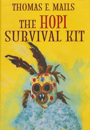 Item #70635] The Hopi Survival Kit. Thomas E. Mails